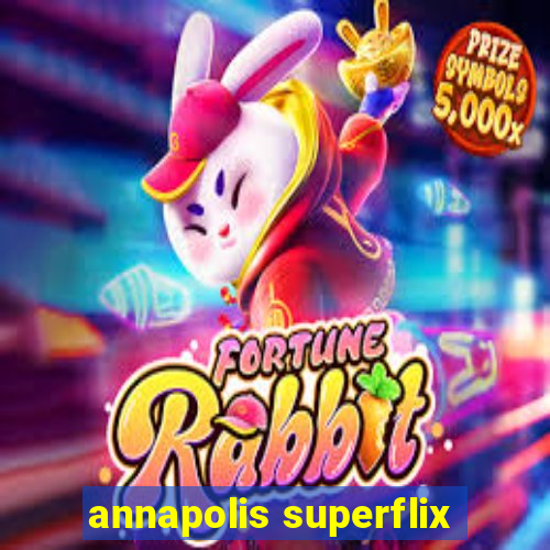 annapolis superflix